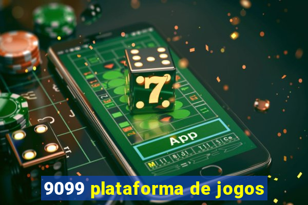 9099 plataforma de jogos